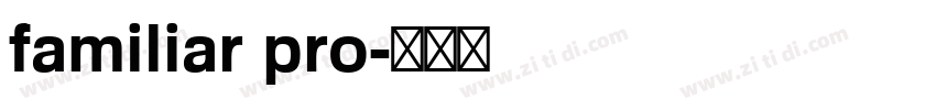 familiar pro字体转换